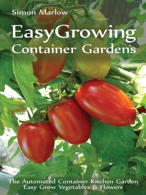 cover image of Easy Growing Container Gardens